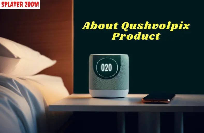 Introduction to about qushvolpix product